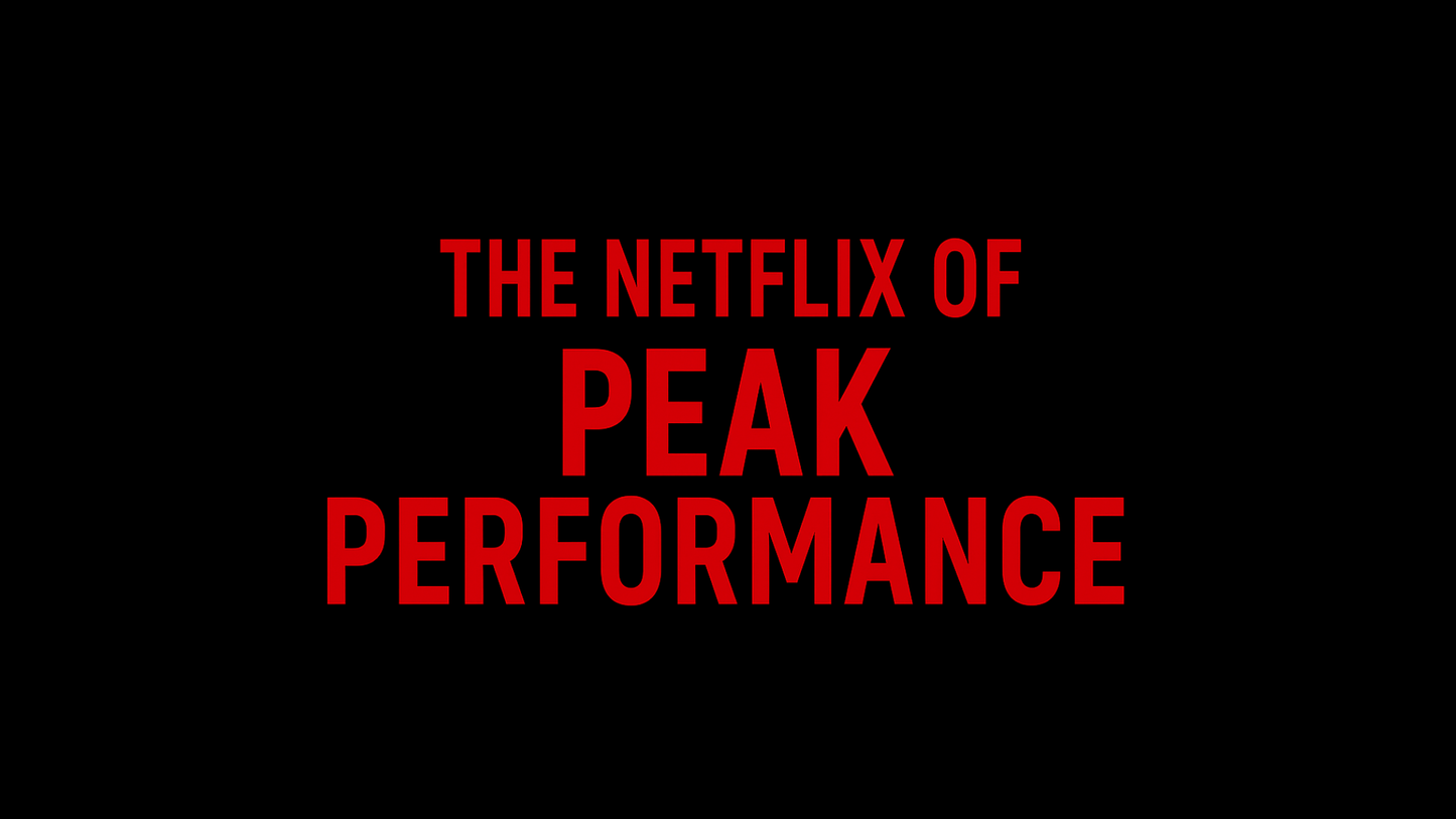 The Netflix of Peak Performance